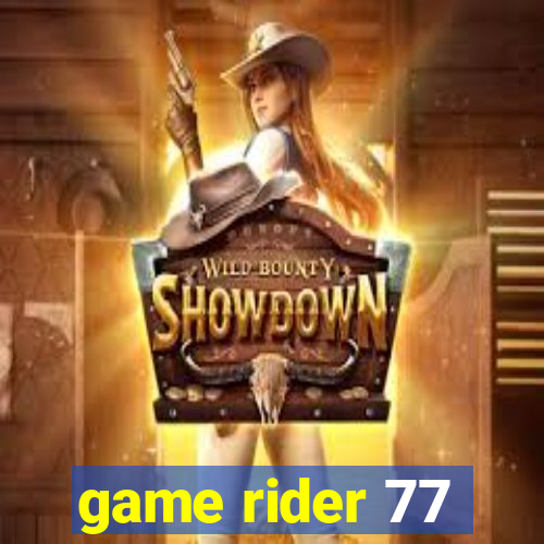 game rider 77